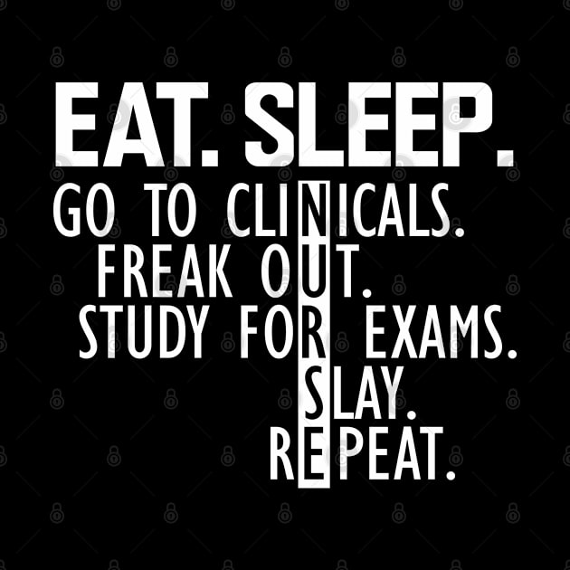 Nurse - Eat. Sleep. Go to clinicals by KC Happy Shop