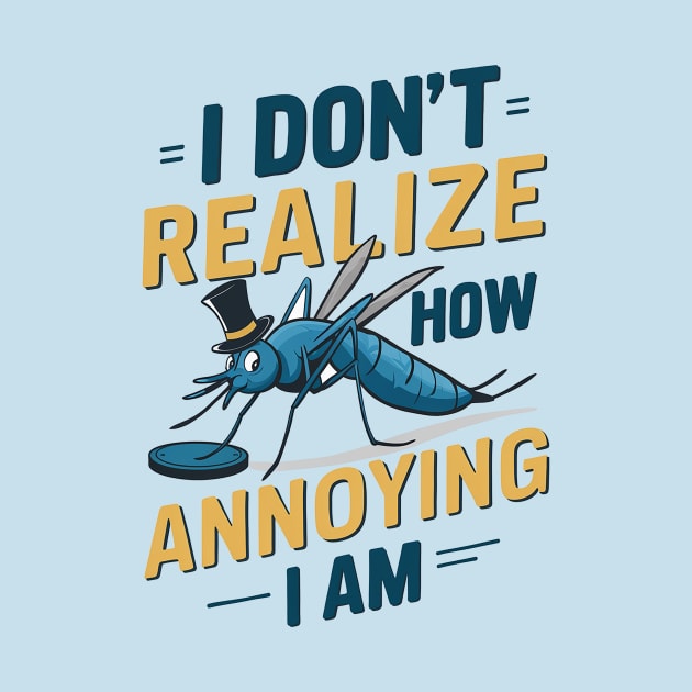 I don't realize how annoying I am by Dizgraceland