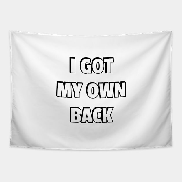 I GOT MY OWN BACK Tapestry by InspireMe