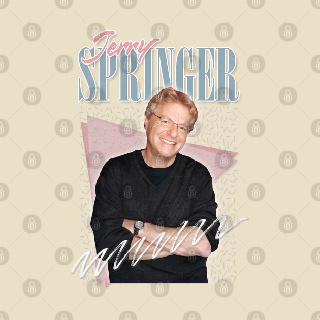 Jerry Springer / Vintage Look 90s Style Design by DankFutura