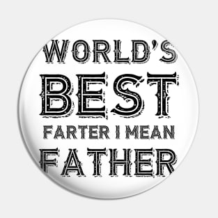 World's Best Farter I Mean Father Vintage Pin