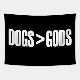 Dogs > Gods (white text) Tapestry