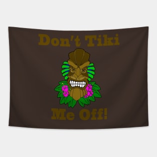 Don't Tiki Me Off Tapestry