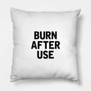 Burn After Use Pillow