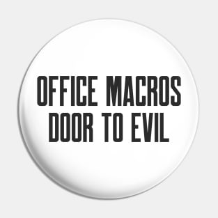 Cybersecurity Office Macros Door to Evil Pin