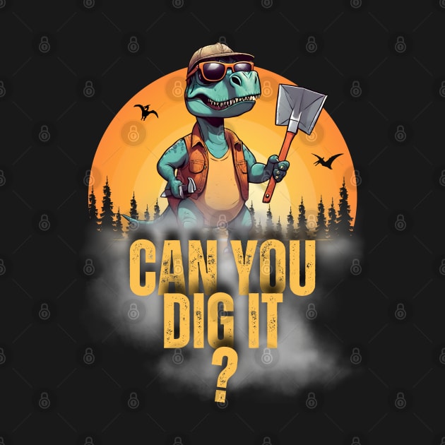 Can You Dig It? by Kenny The Bartender's Tee Emporium