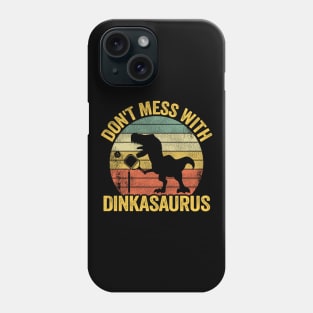 Don't Mess With Dinkasaurus Dinosaur Pickle Ball Pickleball Phone Case