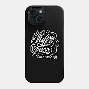 Puff and pass Phone Case