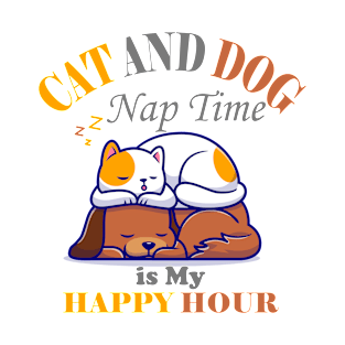 cat and dog naptime is my happy hour T-Shirt