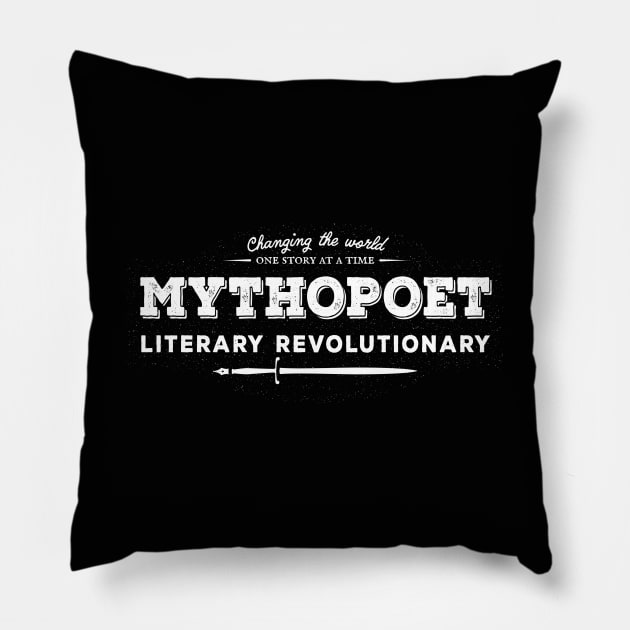 Mythopoet (Literary Revolutionary) Pillow by inhonoredglory