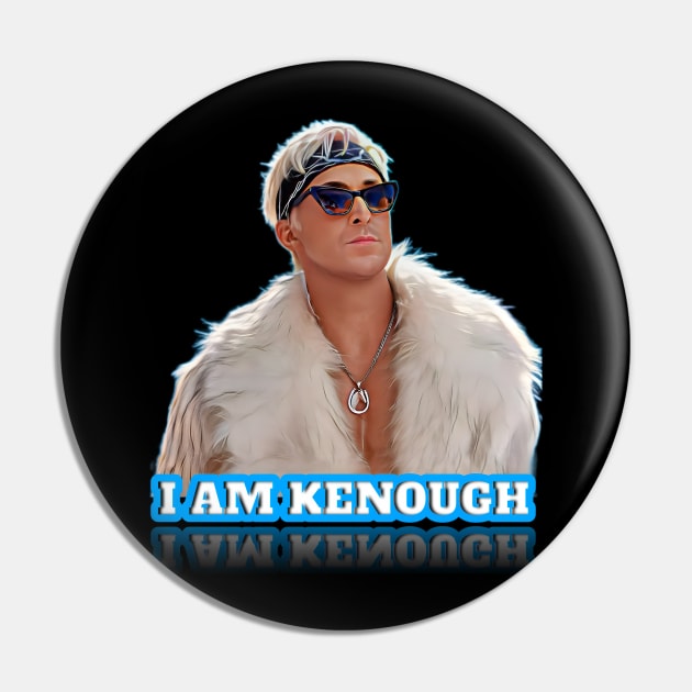 Unapologetically Kenough Pin by Fadedstar