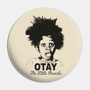 Otay The Little Rascals Pin