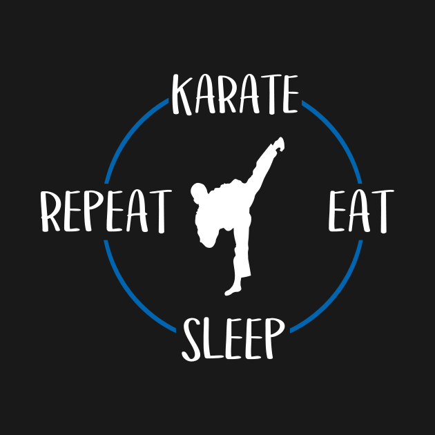 Karate Eat Sleep Repeat Gift For Martial Artists & Karateka by OceanRadar