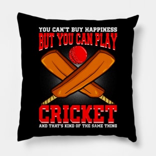 You Can't Buy Happiness But Your Can Play Cricket Pillow