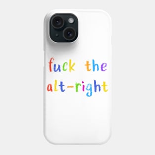 fuck the alt right Phone Case