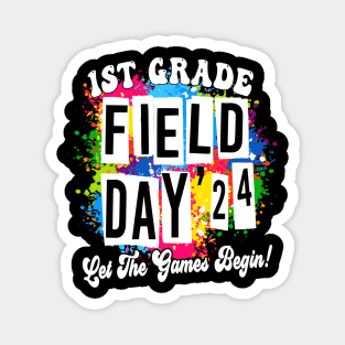 1th Grade Field Day 2024 Let The Games Begin Kids Teachers Magnet