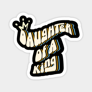 Daughter of a King, Christian women, wavy text design Magnet