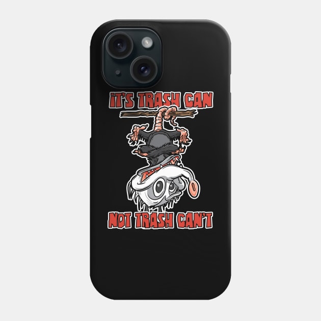 It's Trash Can Not Trash Can't, Possum, Upside Down Phone Case by eShirtLabs