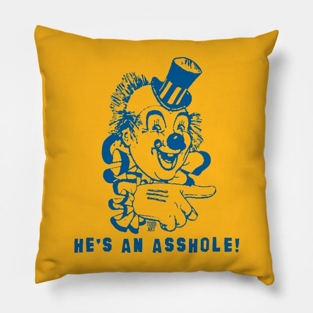 asshole clown Pillow by toddgoldmanart