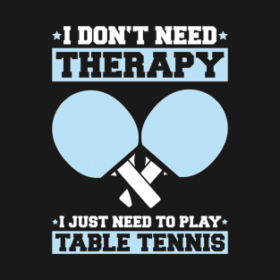 Table Tennis Ping Pong Pingpong Whiff-Whaff T-Shirt