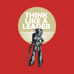 think like a leader T-Shirt