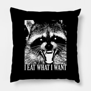 I EAT WHAT I WANT - Raccoon Lifestyle Pillow