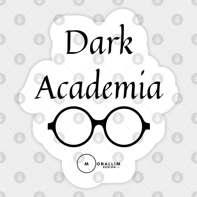 Dark Academia Dark Academia Sticker Teepublic Au It is also open to every subject field even though the aesthetic revolves around literature and. dark academia
