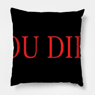 you died classic Pillow