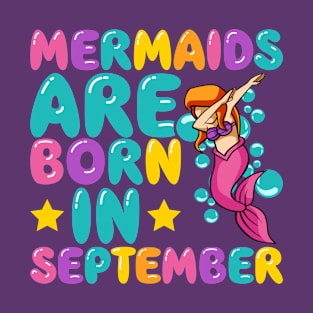 Mermaids Are Born in September T-Shirt