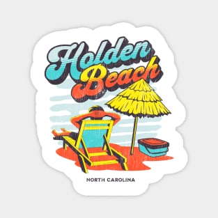 It's Time to Relax at Holden Beach, North Carolina! Magnet