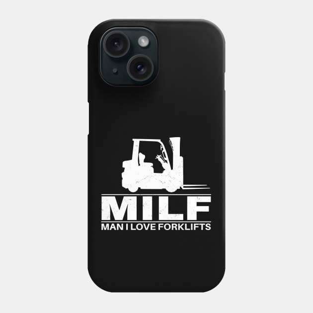 MILF - Man I love forklifts Phone Case by NicGrayTees