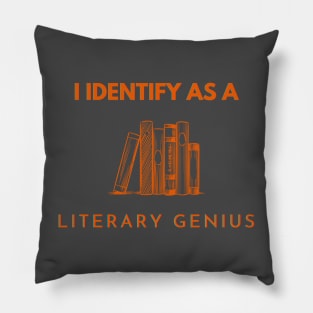 I identify as a Literary Genius Pillow