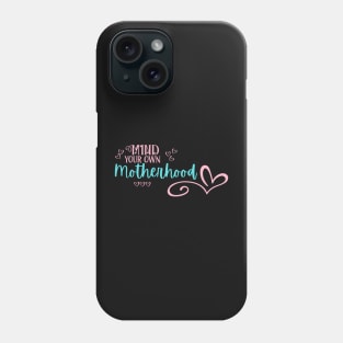 Motherhood Phone Case