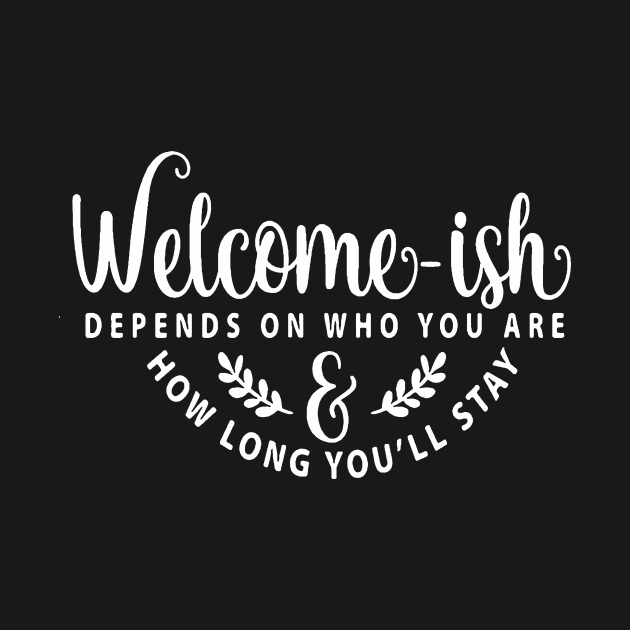 Welcome-ish Depends on Who You Are 2 by AbundanceSeed