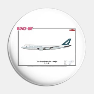 Boeing B747-8F - Cathay Pacific Cargo (Art Print) Pin