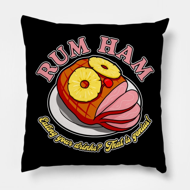 Rum Ham! Pillow by NinthStreetShirts