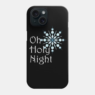 oh Holy Night Phone Case