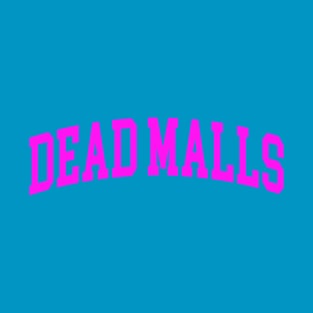 Dead Malls (Collegiate) T-Shirt
