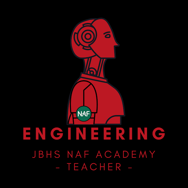 JBHS NAF Engineering Teacher by BUSDNAF