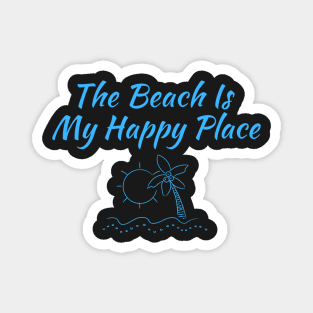 The Beach Is My Happy Place Magnet