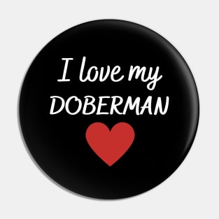 I love my Doberman Pin