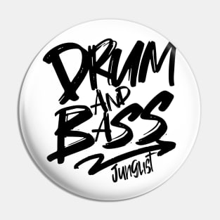 DRUM AND BASS  - Junglist Signature (black) Pin