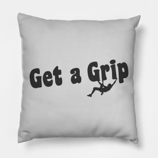 Get a Grip - Light Tees Pillow