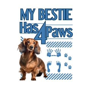 My Bestie has 4 Paws - Dachshund T-Shirt