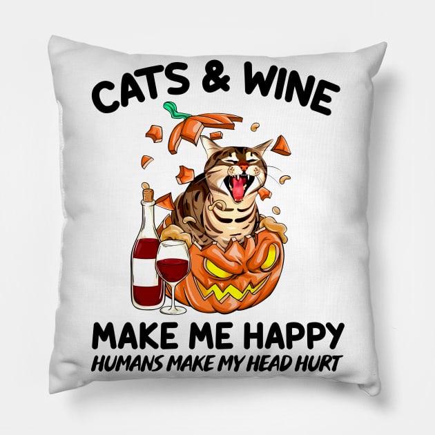 Cat & Wine Make Me Happy Humans Make My Head Hurt T-shirt Pillow by kimmygoderteart