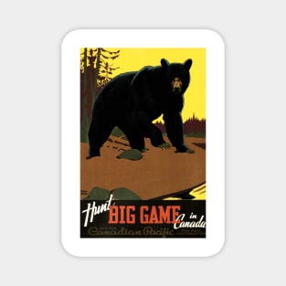 HUNT BIG GAME in CANADA Advertisement Bear Vintage Travel Magnet