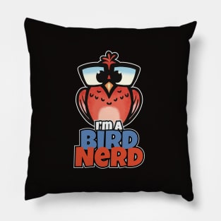 I'm a Bird Nerd for nerds & bird lovers Pillow