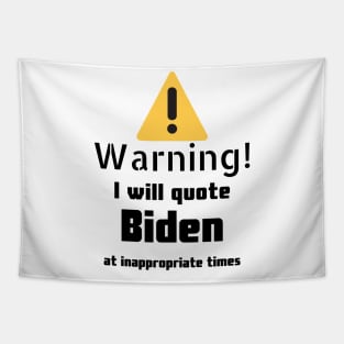 Joe Biden quotes Warning Tapestry