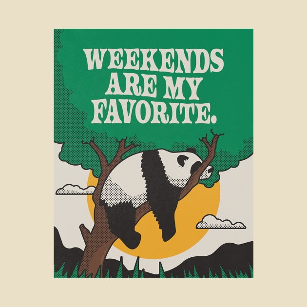 Weekends are my favorite by SlowNow POSTER