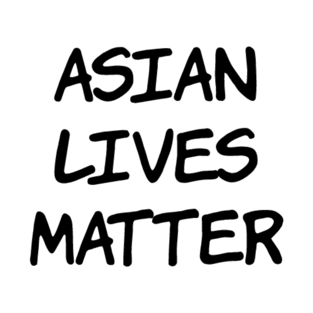 Asian lives matter T-Shirt